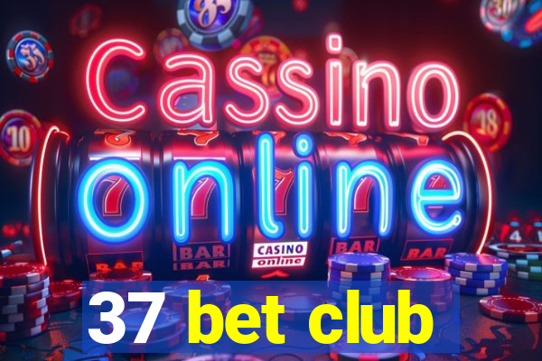 37 bet club